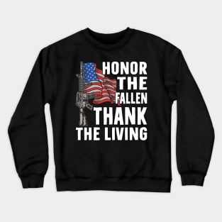 honor the fallen thank the living Crewneck Sweatshirt